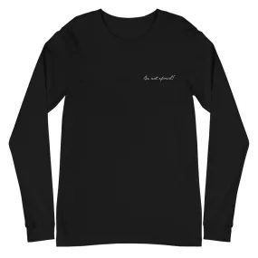 "Be Not Afraid!" - Unisex Long Sleeve Tee